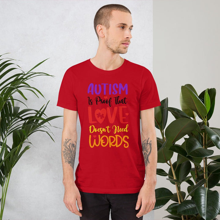 Autism Is Proof That Love Doesn't Need Words Unisex Shirt - Beguiling Phenix Boutique