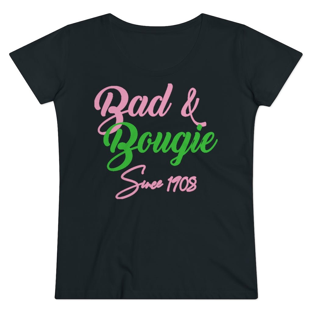 Bad & Bougie Organic Women's Shirt - Beguiling Phenix Boutique