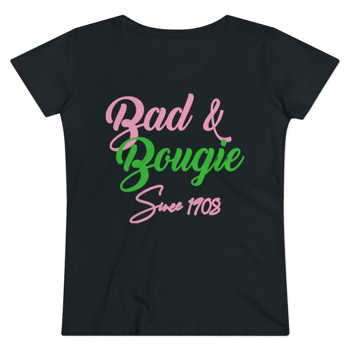 Bad & Bougie Organic Women's Shirt - Beguiling Phenix Boutique