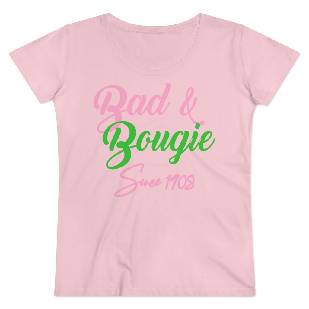 Bad & Bougie Organic Women's Shirt - Beguiling Phenix Boutique