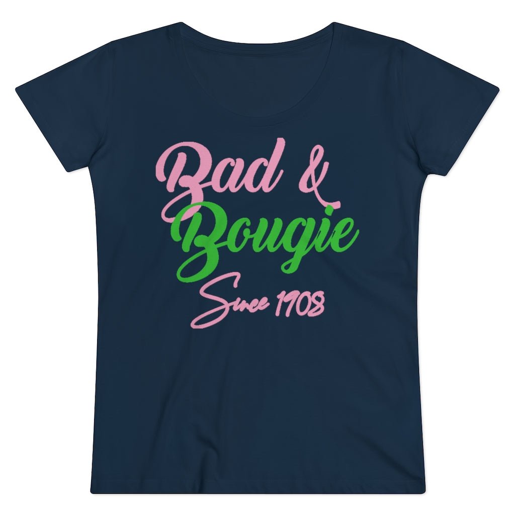 Bad & Bougie Organic Women's Shirt - Beguiling Phenix Boutique