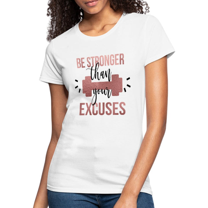 Be Stronger Than Your Excuses Shirt - Beguiling Phenix Boutique