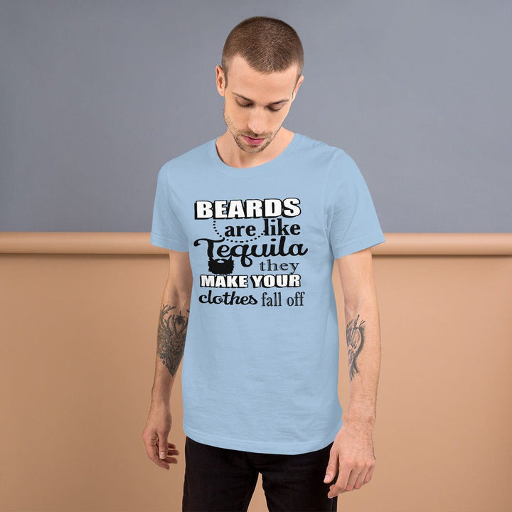 Beards Are Like Tequila Unisex Shirt - Beguiling Phenix Boutique