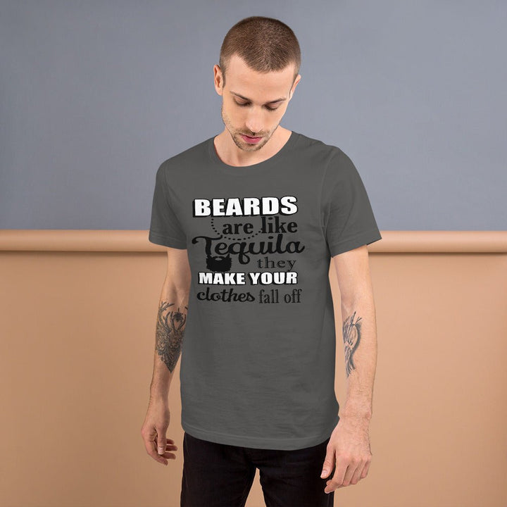 Beards Are Like Tequila Unisex Shirt - Beguiling Phenix Boutique