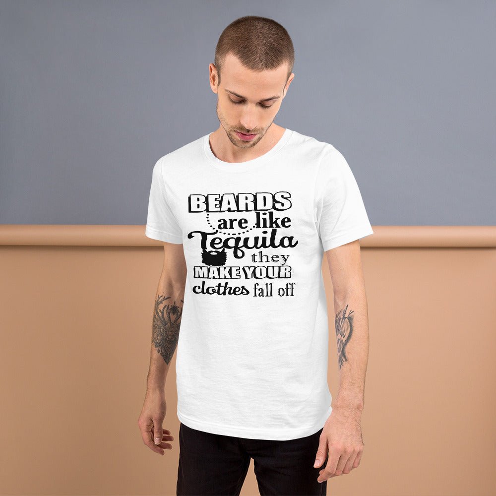 Beards Are Like Tequila Unisex Shirt - Beguiling Phenix Boutique