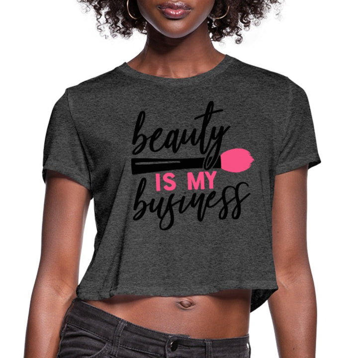 Beauty Is My Business Women's Cropped Shirt - Beguiling Phenix Boutique