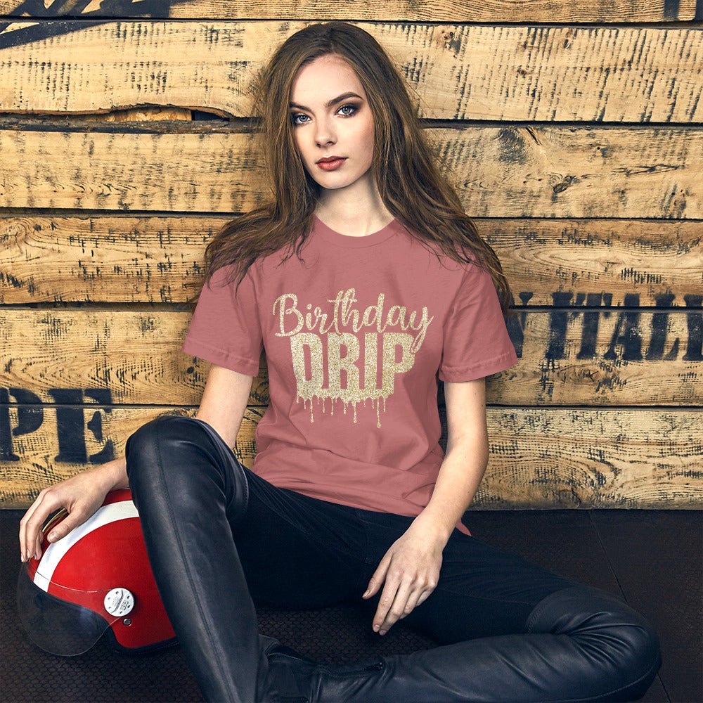Birthday Drip Shirt - Beguiling Phenix Boutique