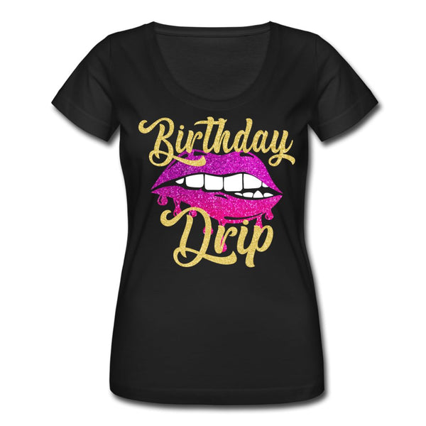 Birthday Drip Women's Scoop Neck Shirt - Beguiling Phenix Boutique