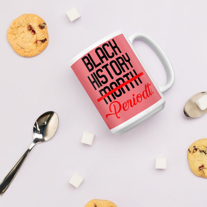 Black History Periodtt Mug - Beguiling Phenix Boutique