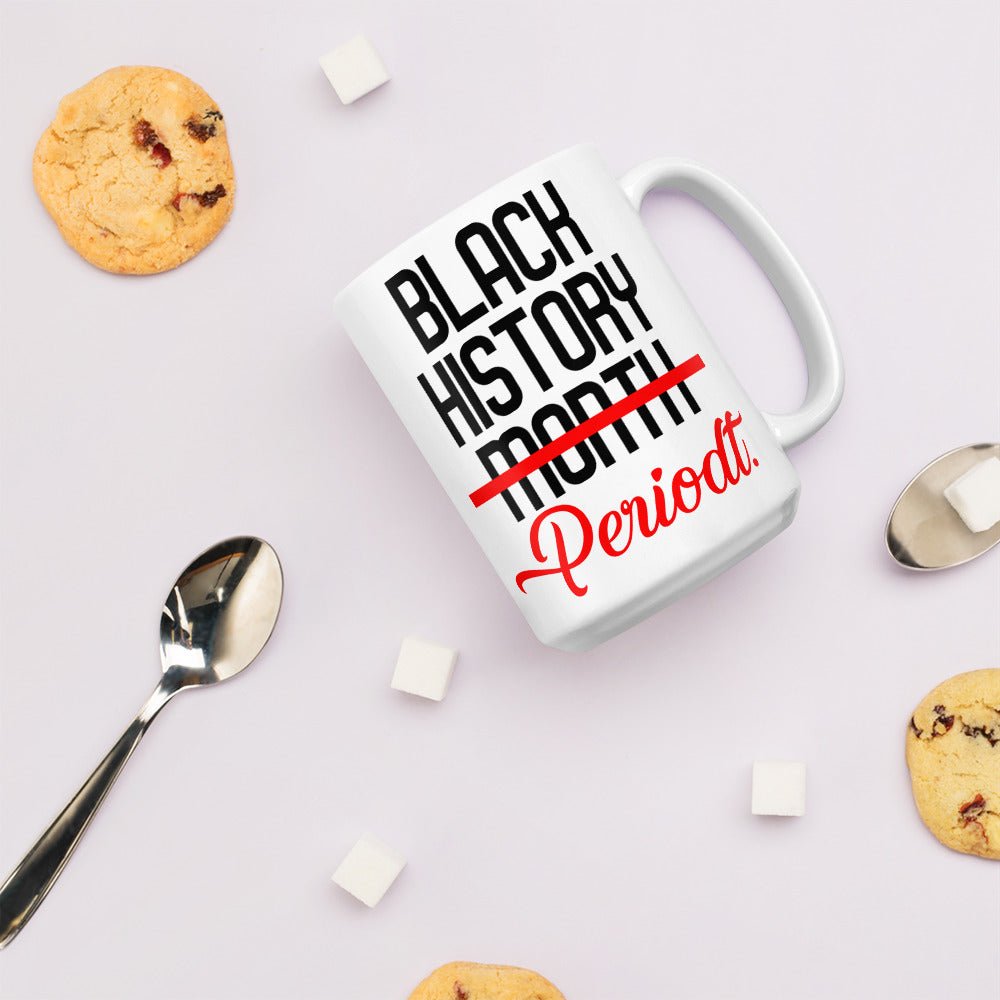 Black History Periodtt Mug- White - Beguiling Phenix Boutique