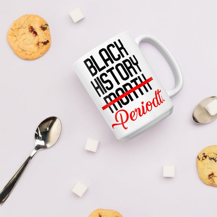 Black History Periodtt Mug- White - Beguiling Phenix Boutique