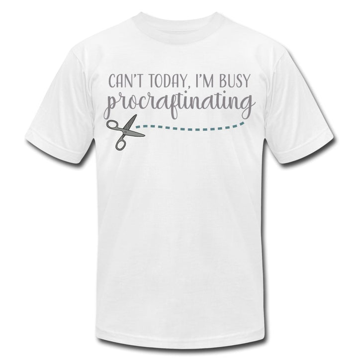 Can't Today I'm Busy Procraftinating Unisex Shirt - Beguiling Phenix Boutique