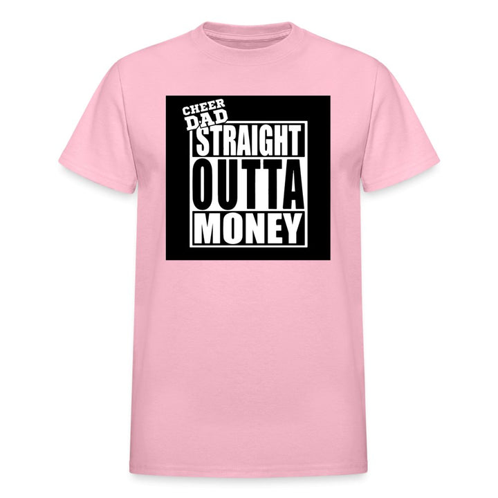Cheer Dad Straight Outta Money Ultra Cotton Adult Shirt - Beguiling Phenix Boutique