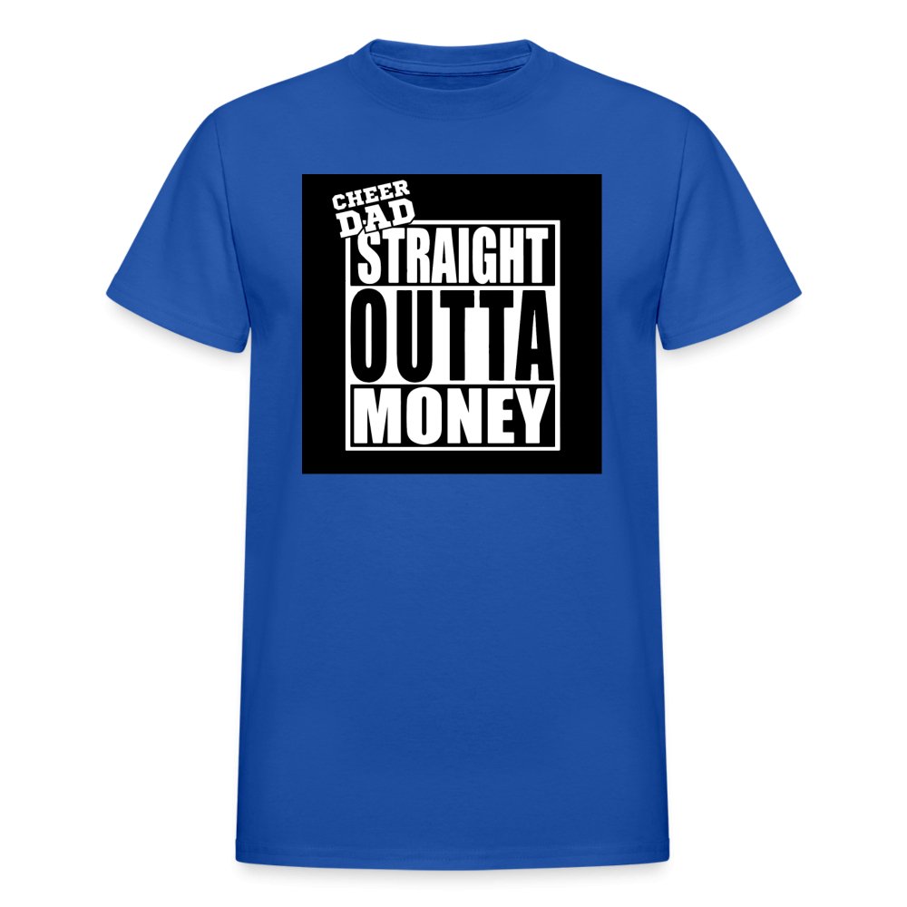 Cheer Dad Straight Outta Money Ultra Cotton Adult Shirt - Beguiling Phenix Boutique