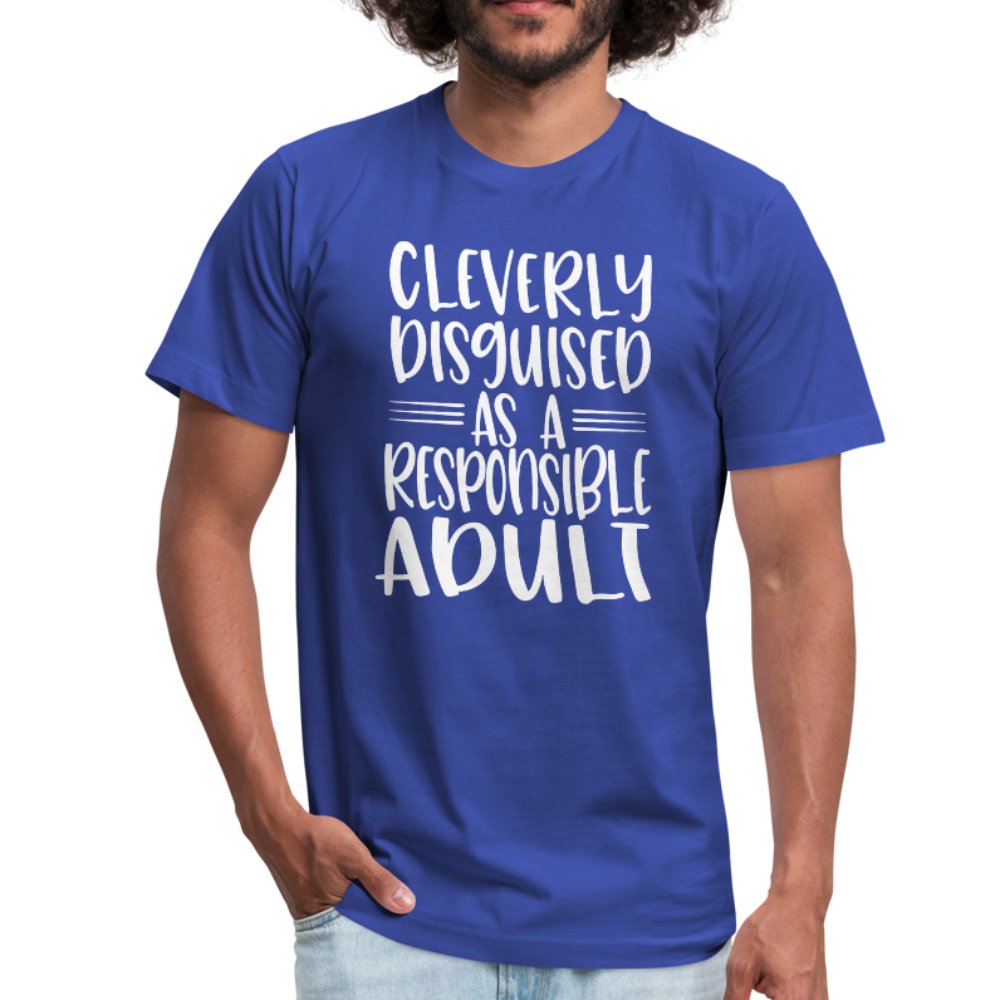 Cleverly Disguised As A Responsible Adult Unisex Shirt - Beguiling Phenix Boutique