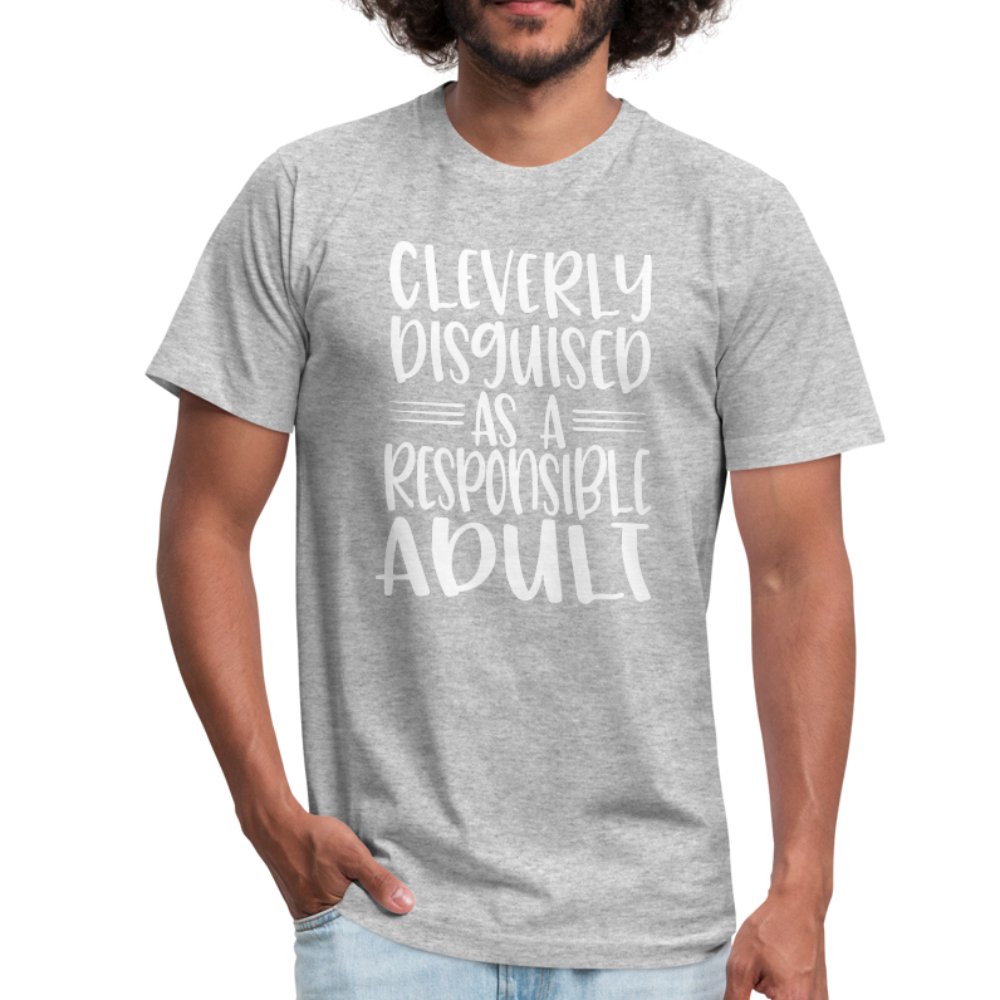 Cleverly Disguised As A Responsible Adult Unisex Shirt - Beguiling Phenix Boutique