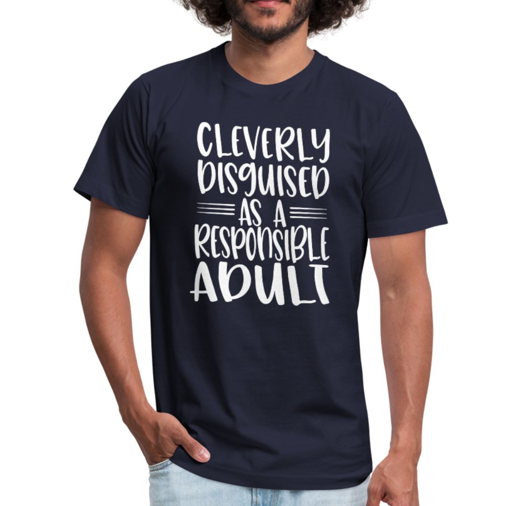 Cleverly Disguised As A Responsible Adult Unisex Shirt - Beguiling Phenix Boutique