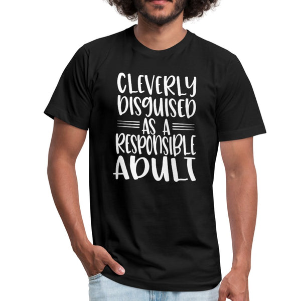 Cleverly Disguised As A Responsible Adult Unisex Shirt - Beguiling Phenix Boutique