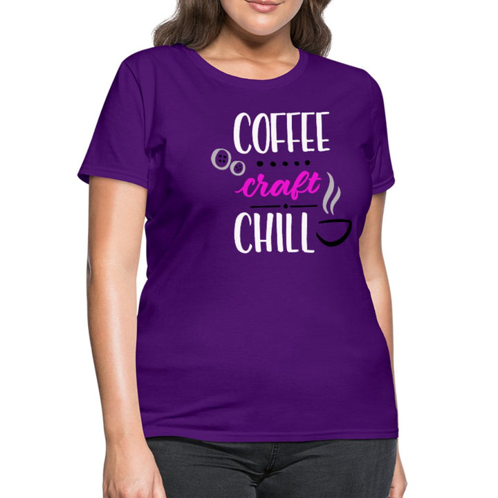 Coffee Craft Chill Women's Shirt - Beguiling Phenix Boutique