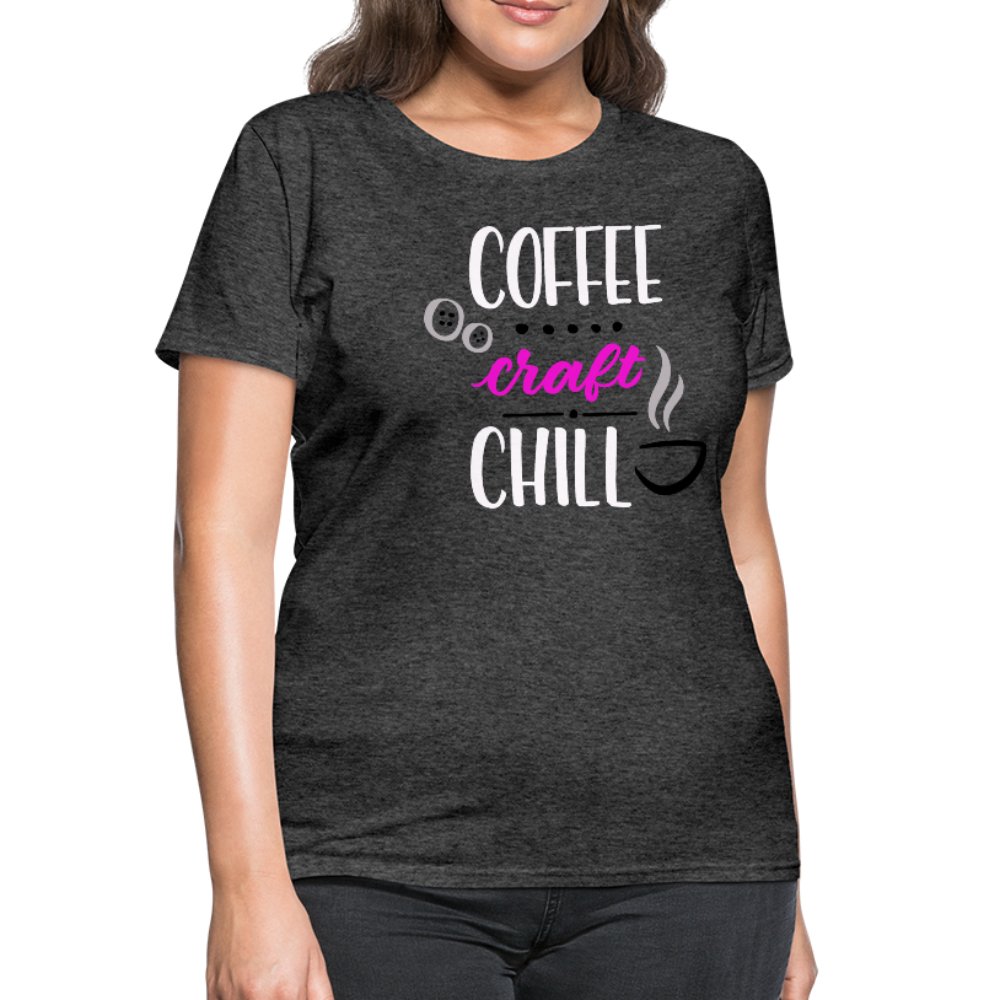 Coffee Craft Chill Women's Shirt - Beguiling Phenix Boutique