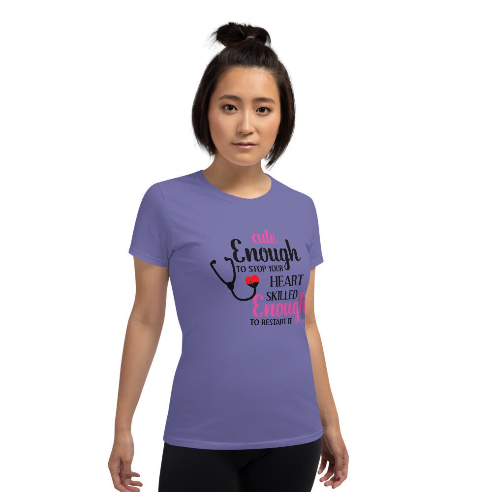 Cute Enough To Stop Your Heart Shirt - Beguiling Phenix Boutique