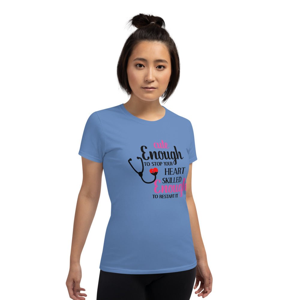 Cute Enough To Stop Your Heart Shirt - Beguiling Phenix Boutique