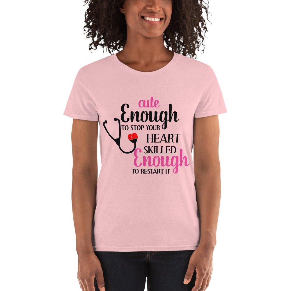 Cute Enough To Stop Your Heart Shirt - Beguiling Phenix Boutique