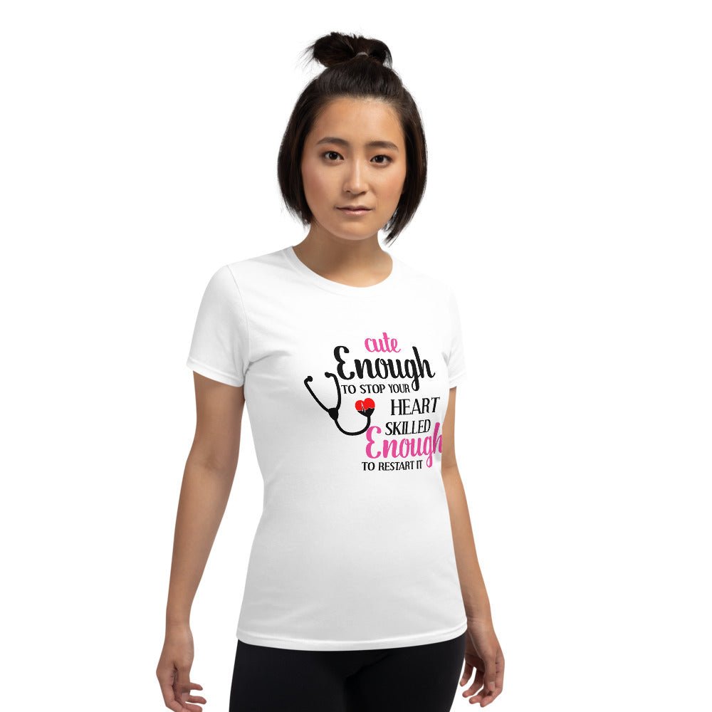 Cute Enough To Stop Your Heart Shirt - Beguiling Phenix Boutique