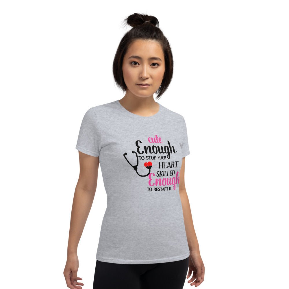 Cute Enough To Stop Your Heart Shirt - Beguiling Phenix Boutique