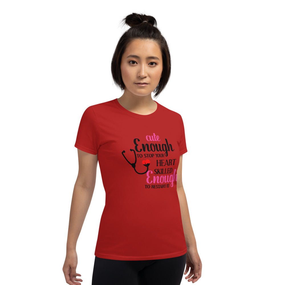 Cute Enough To Stop Your Heart Shirt - Beguiling Phenix Boutique