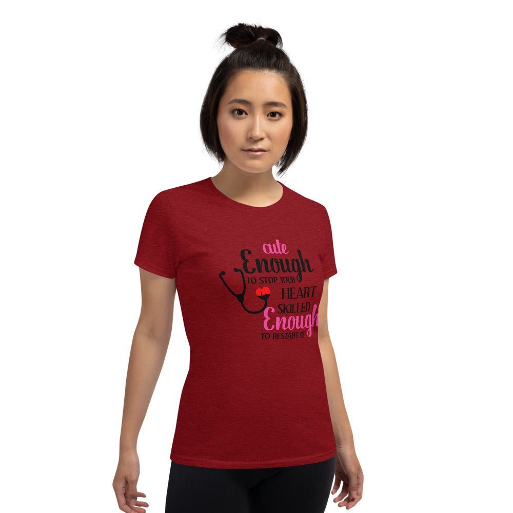 Cute Enough To Stop Your Heart Shirt - Beguiling Phenix Boutique