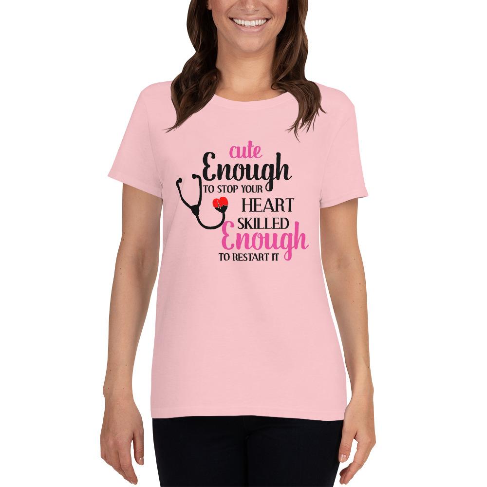 Cute Enough To Stop Your Heart Shirt - Beguiling Phenix Boutique