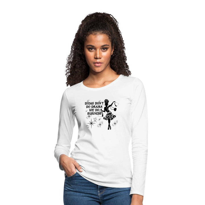 Divas Don't Do Drama Long Sleeve Shirt - Beguiling Phenix Boutique