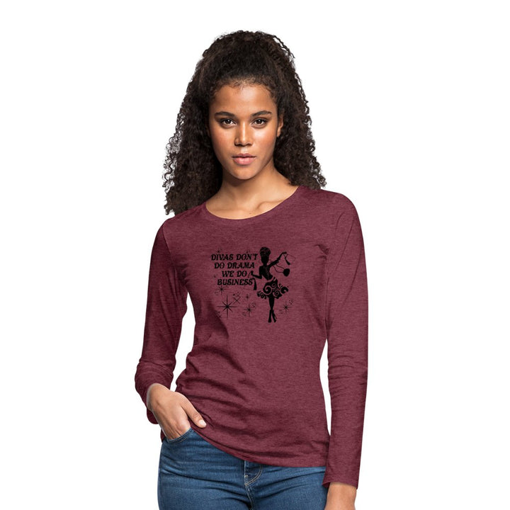 Divas Don't Do Drama Long Sleeve Shirt - Beguiling Phenix Boutique