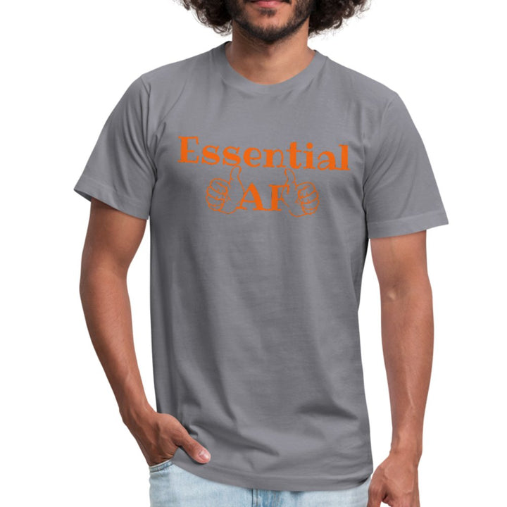 Essential AF Unisex Shirt - Beguiling Phenix Boutique
