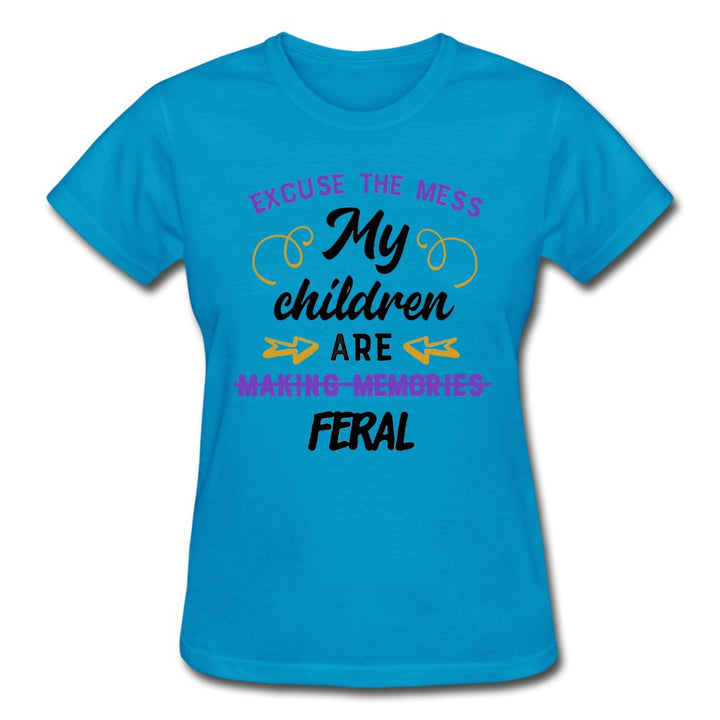 Excuse The Mess My Children Are Feral Ladies Shirt - Beguiling Phenix Boutique