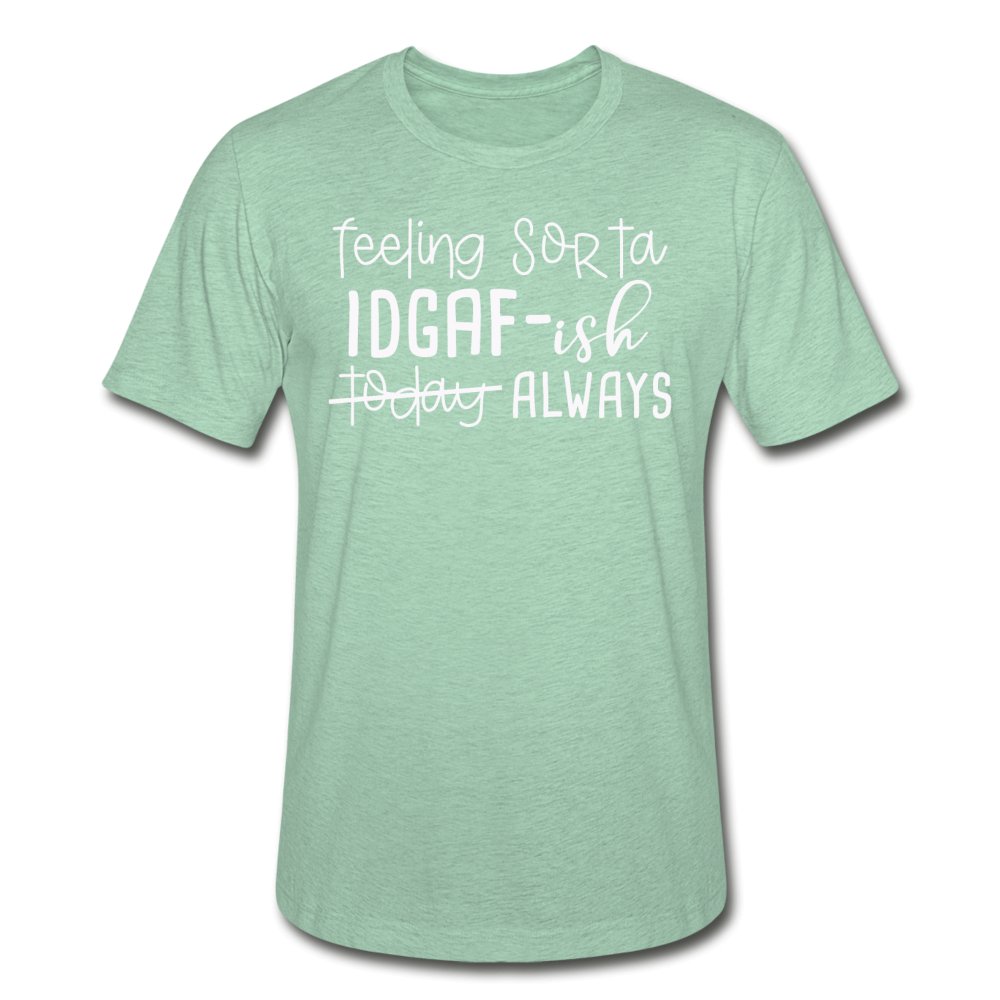 Feeling Sorta IDGAF-ish Shirt - Beguiling Phenix Boutique