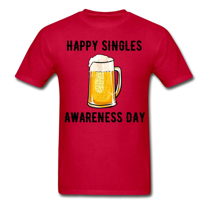 Happy Singles Awareness Day Tagless T-Shirt - Beguiling Phenix Boutique