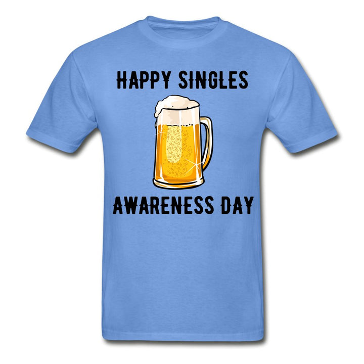Happy Singles Awareness Day Tagless T-Shirt - Beguiling Phenix Boutique