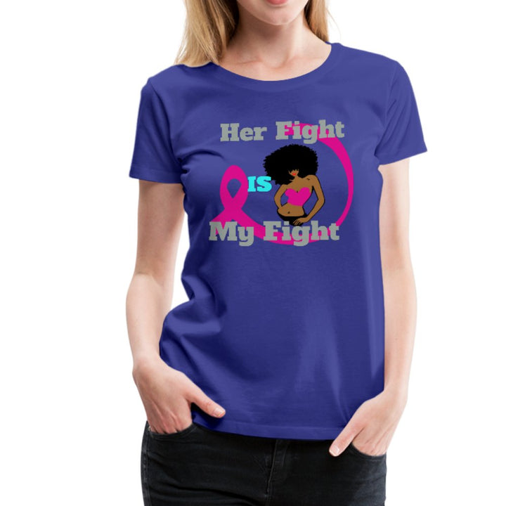 Her Fight Is My Fight Ladies Cancer Awareness Shirt - Beguiling Phenix Boutique