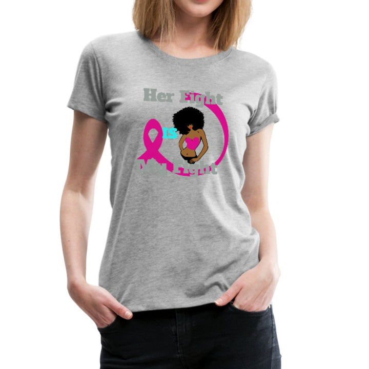 Her Fight Is My Fight Ladies Cancer Awareness Shirt - Beguiling Phenix Boutique