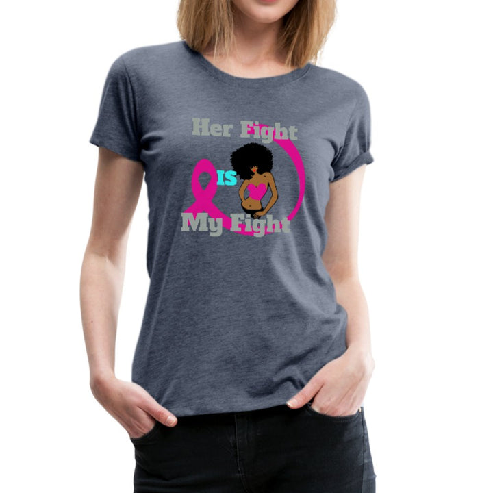 Her Fight Is My Fight Ladies Cancer Awareness Shirt - Beguiling Phenix Boutique