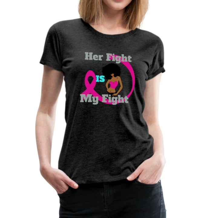 Her Fight Is My Fight Ladies Cancer Awareness Shirt - Beguiling Phenix Boutique