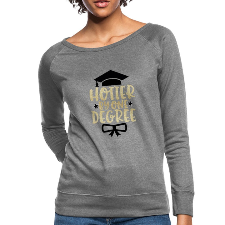 Hotter by One Degree Sweatshirt - Beguiling Phenix Boutique
