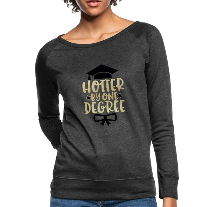 Hotter by One Degree Sweatshirt - Beguiling Phenix Boutique