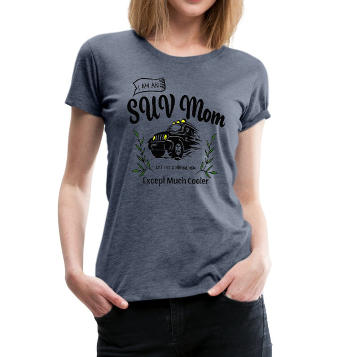 I Am An SUV Mom Shirt - Beguiling Phenix Boutique