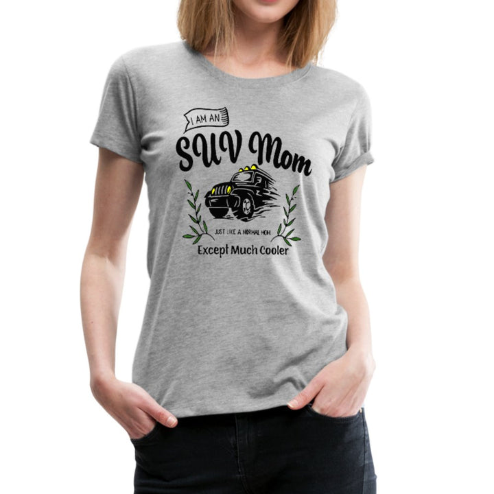 I Am An SUV Mom Shirt - Beguiling Phenix Boutique