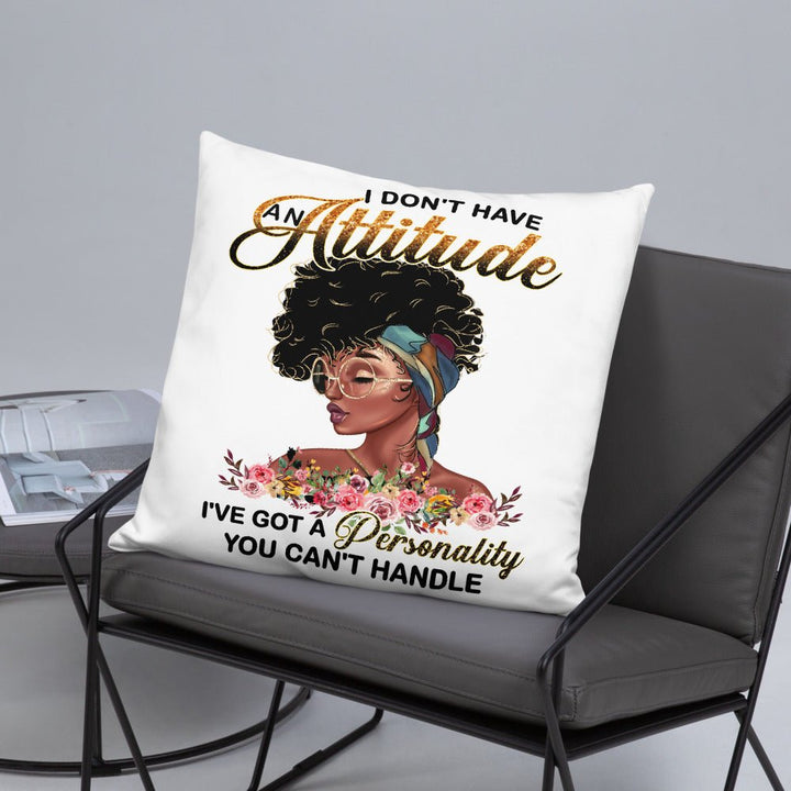 I Don't Have An Attitude Throw Pillow - Beguiling Phenix Boutique