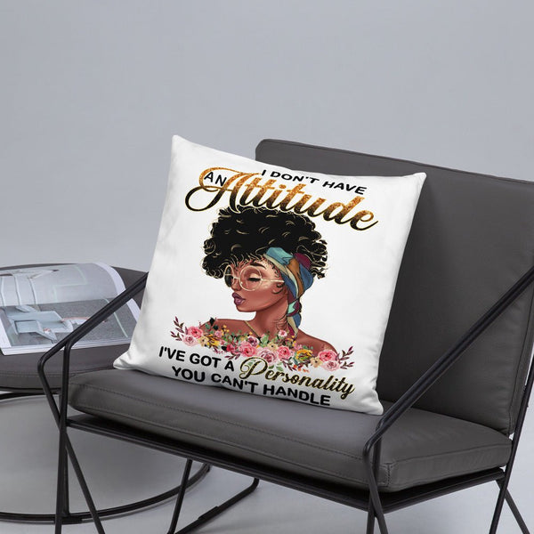 I Don't Have An Attitude Throw Pillow - Beguiling Phenix Boutique