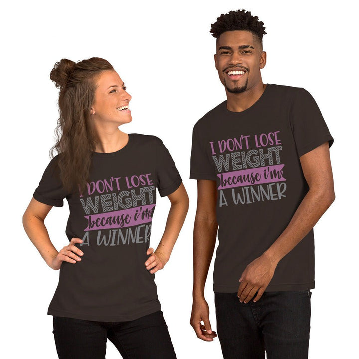 I Don't Lose Weight Because I'm A Winner Unisex Shirt - Beguiling Phenix Boutique